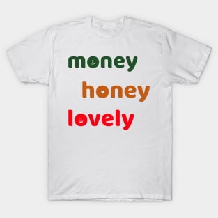 money lovely T-Shirt